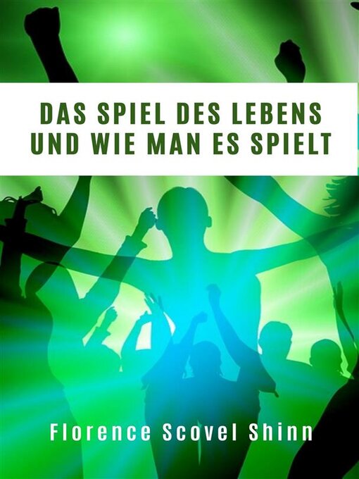 Title details for Das Spiel des Lebens und wie man es spielt (übersetzt) by Florence Scovel Shinn - Available